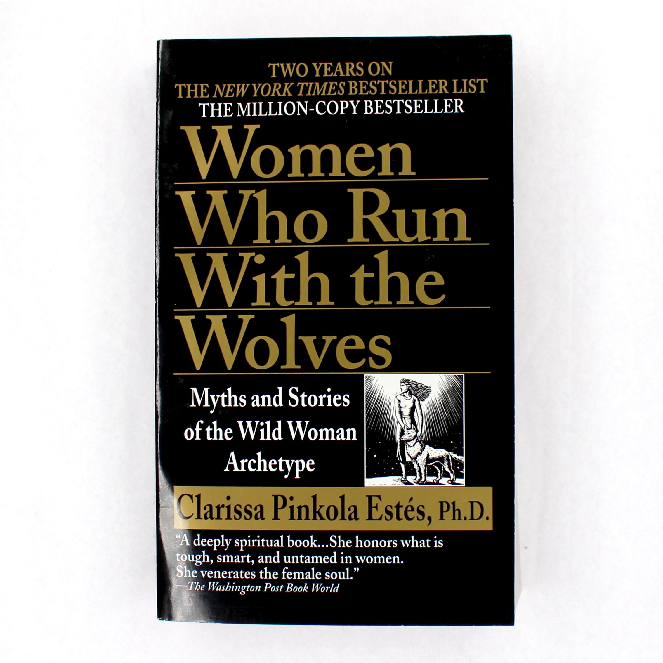 Women Who Run With the Wolves by Clarissa Pinkola Estés
